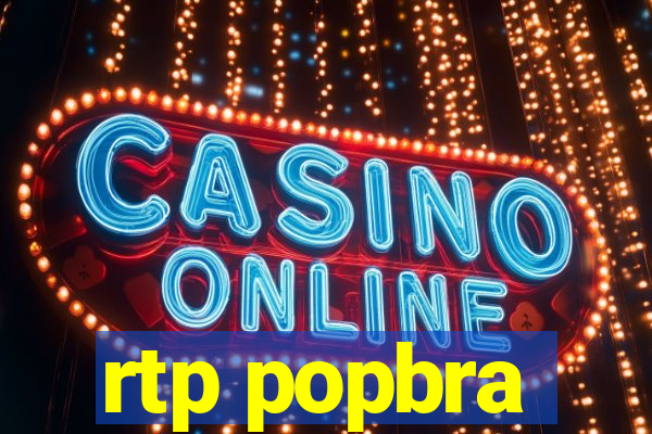 rtp popbra